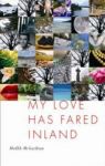 Medbh McGuckian: My Love Has Fared Inland